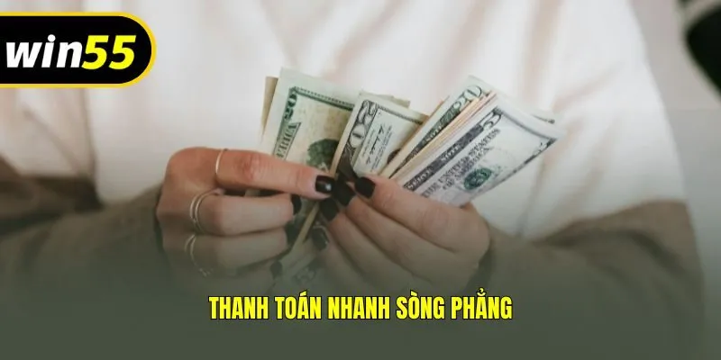 Thanh toán nhanh sòng phẳng